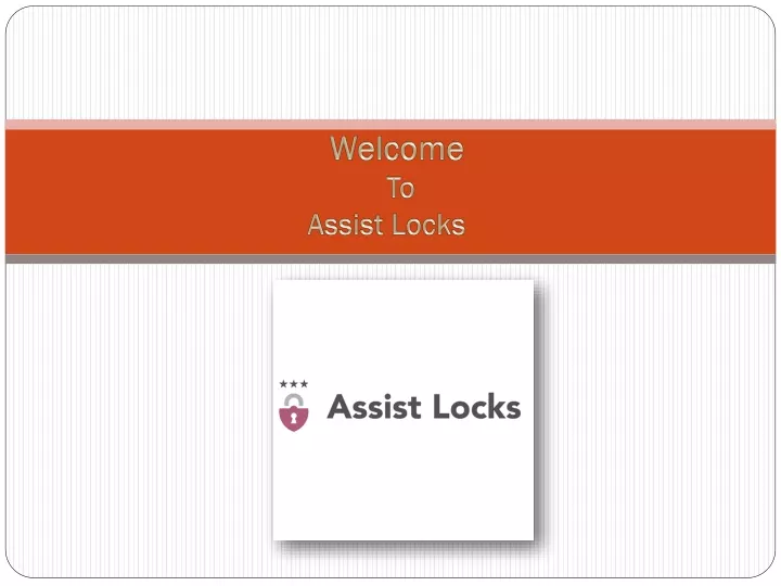 welcome to assist locks