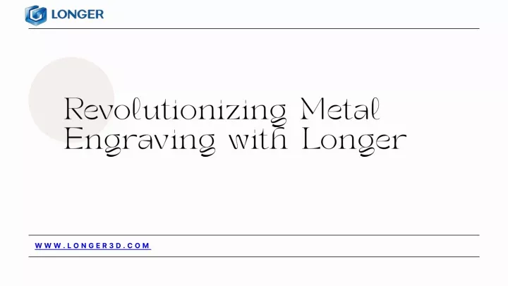 revolutionizing metal engraving with longer