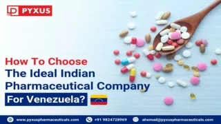 How To Choose The Ideal Indian Pharmaceutical Company For Venezuela