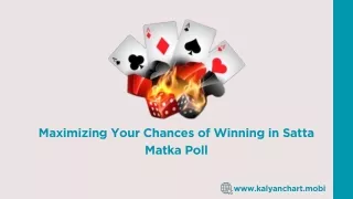 Maximizing Your Chances of Winning in Satta Matka Poll