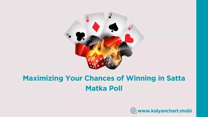 maximizing your chances of winning in satta matka