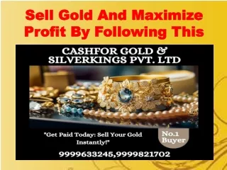 Sell Gold And Maximize Profit By Following This