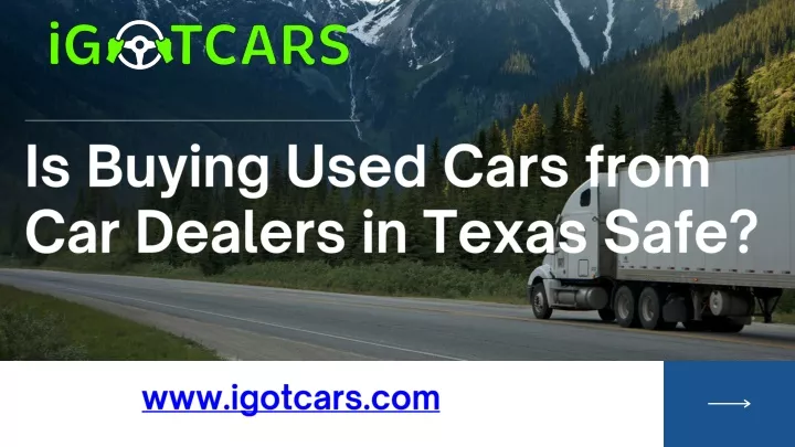 is buying used cars from car dealers in texas safe