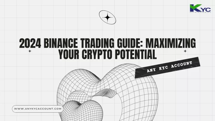 2024 binance trading guide maximizing your crypto