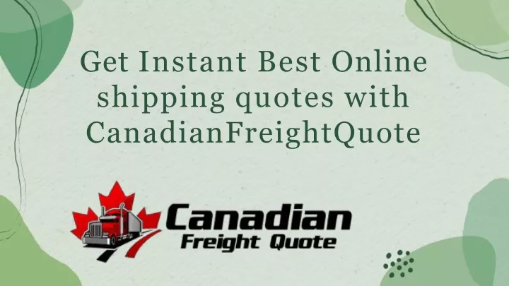 get instant best online shipping quotes with canadianfreightquote