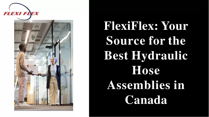 flexiflex y ou r source for the best hydraulic