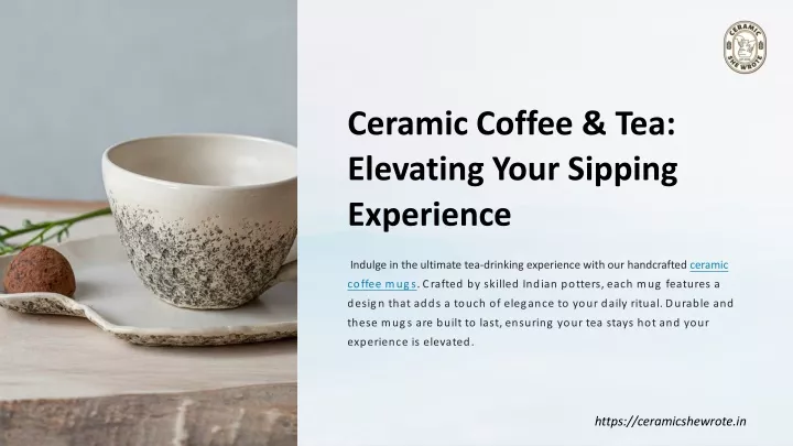 ceramic coffee tea elevating your sipping