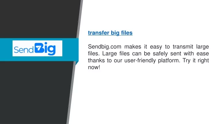 transfer big files sendbig com makes it easy