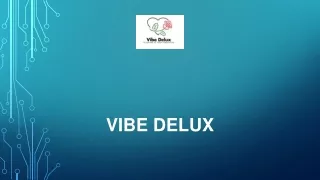 vibe delux