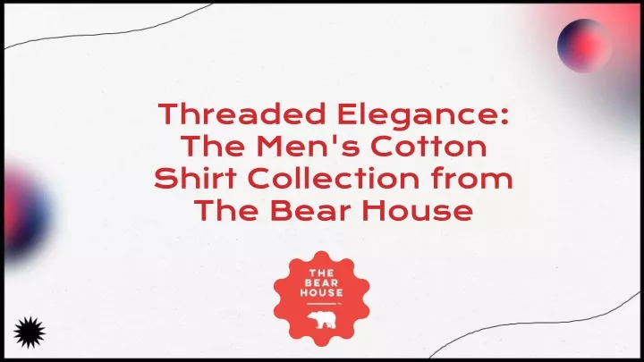 threaded elegance the men s cotton shirt