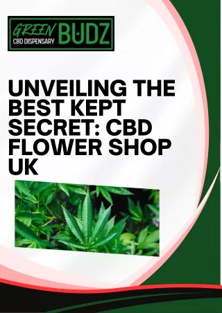 Unveiling the Best Kept Secret CBD Flower Shop UK