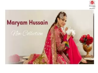 Discover the Essence of Luxury Maryam Hussain's New Collection at Tradition Stores