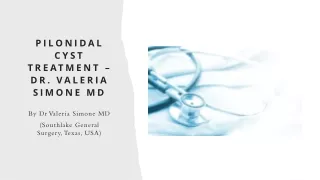 Pilonidal Cyst Treatment – Dr. Valeria Simone MD