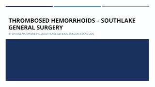 Thrombosed Hemorrhoids – Southlake General Surgery