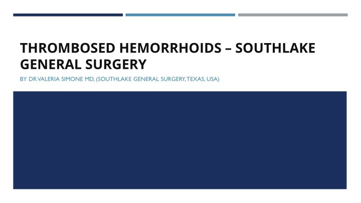 thrombosed hemorrhoids southlake general surgery