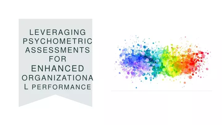 leveraging psychometric assessments for enhanced organizational performance