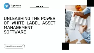 Unleashing the Power of White Label Asset Management Software