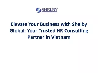 Elevate Your Business with Shelby Global: Your Trusted HR Consulting Partner in