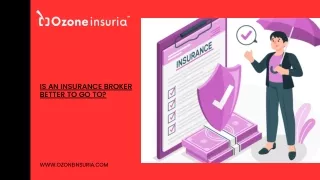 Is an insurance broker better to go to (1)