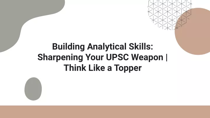 building analytical skills sharpening your upsc