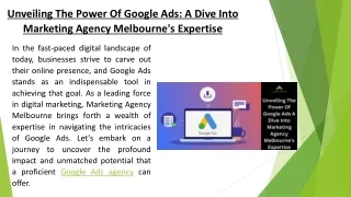 Unveiling The Power Of Google Ads A Dive Into Marketing Agency Melbourne's Expertise