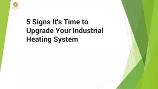 5 Signs It's Time to Upgrade Your Industrial - Agreekomp Heaters