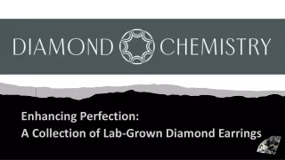 Enhancing Perfection - A Collection of Lab-Grown Diamond Earrings​