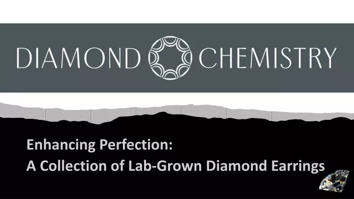enhancing perfection a collection of lab grown diamond earrings
