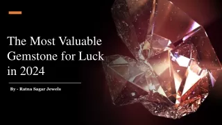 The Most Valuable Gemstone for Luck in 2024