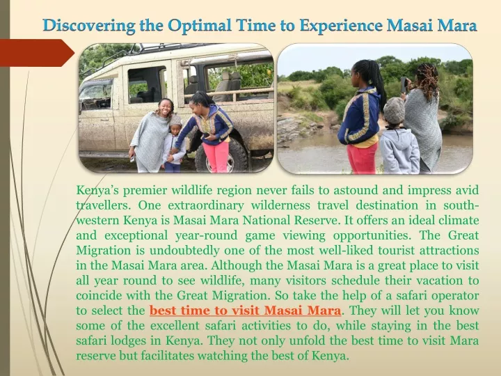 discovering the optimal time to experience masai