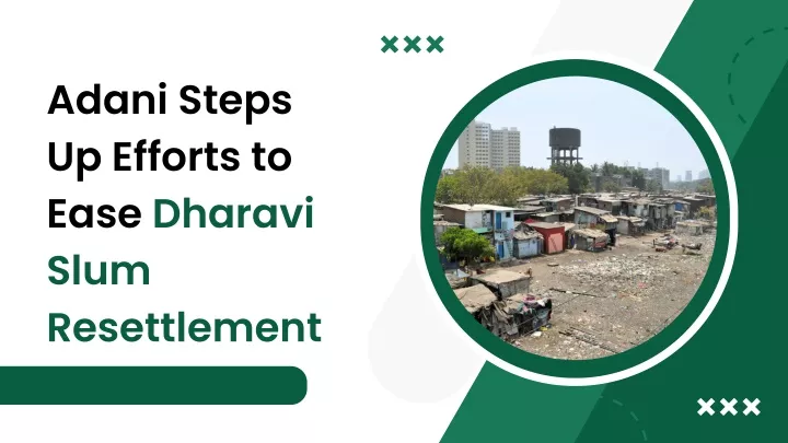 adani steps up efforts to ease dharavi slum