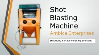Shot Blasting Machine | Shot Blasting Machine Manufacturer - Ambica Enterprises