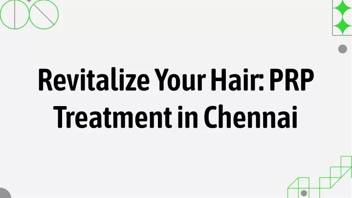 revitalize your hair prp treatment in chennai