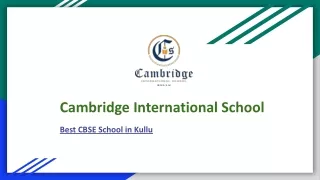 Best CBSE School in Kullu Valley | Cambridge International School Kullu