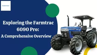 Exploring the Farmtrac 6090 Pro A Comprehensive Overview