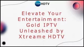 elevate your e n t e r t a i n m e n t gold iptv