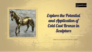 Explore the Potential and Application of Cold Cast Bronze in Sculpture