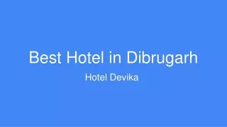 Best Hotel in Dibrugarh- Hotel Devika