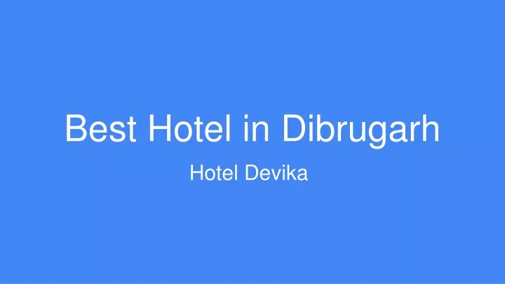 best hotel in dibrugarh