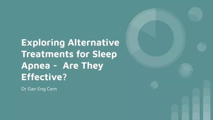 exploring alternative treatments for sleep apnea