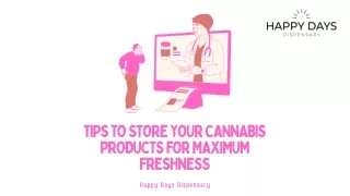 Tips to Store Your Cannabis Products for Maximum Freshness