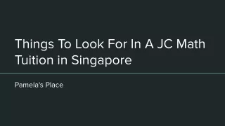 Pamela's Place - Things To Look For In A JC Math Tuition in Singapore