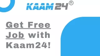 Get Free Job with Kaam24 (1)