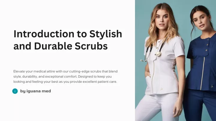 introduction to stylish and durable scrubs