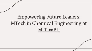 MTech in Chemical Engineering - MIT World Peace University	MTech in Chemical Eng