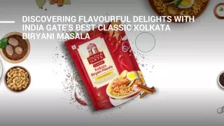 Flavorful Delights with India Gate's Best Classic Kolkata Biryani Masala