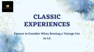 Factors to Consider When Renting a Vintage Car in LA