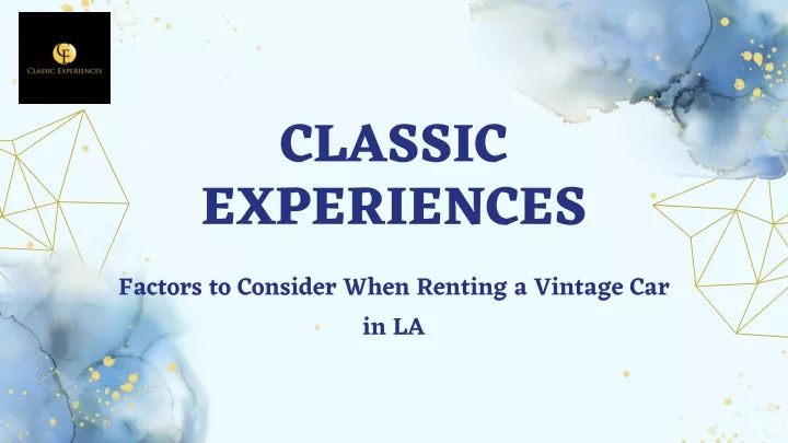 classic experiences factors to consider when