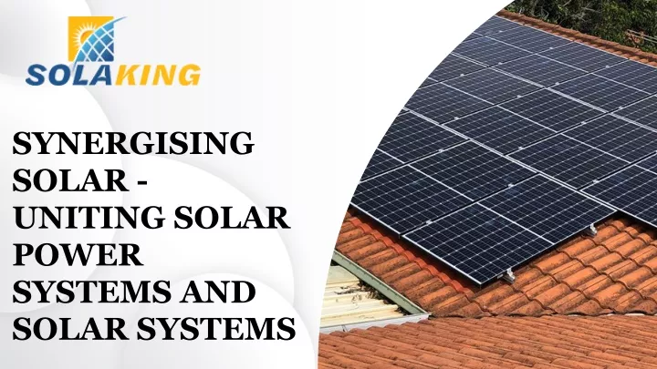 synergising solar uniting solar power systems