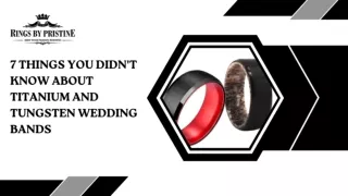 7 THINGS YOU DIDN'T KNOW ABOUT TITANIUM AND TUNGSTEN WEDDING BANDS